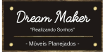 Dream Maker Móveis - Mais de 15 Anos Entregando o Sonho de Móveis Planejados